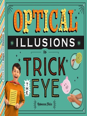 cover image of Optical Illusions to Trick the Eye